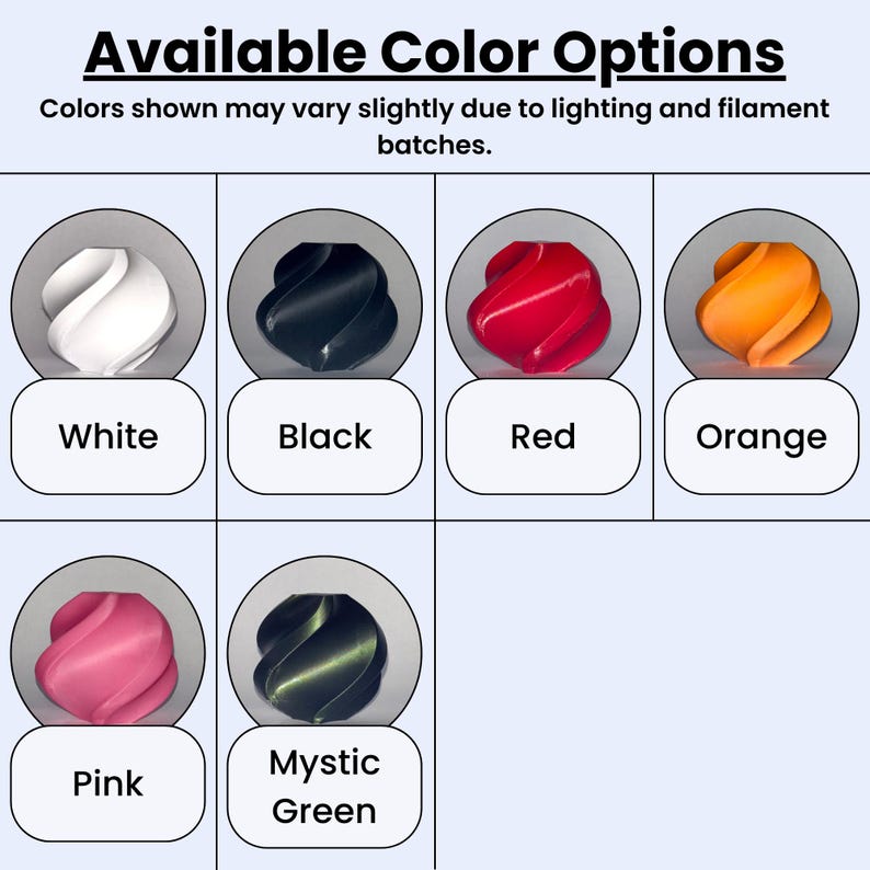 May include: A colour chart titled Available Color Options with a disclaimer about lighting and filament batches. It displays six spiral-shaped objects in white, black, red, orange, pink, and mystic green, each labelled with its respective colour name.