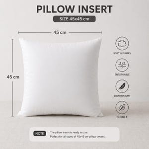 May include: A square white pillow insert, 45 cm x 45 cm, with text indicating it is soft, fluffy, breathable, lightweight, and durable. The text "PILLOW INSERT" is at the top.