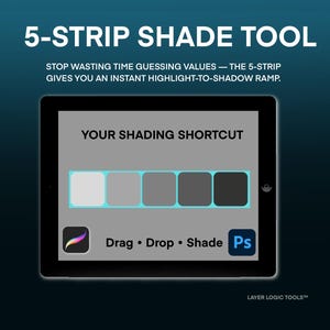 May include: A digital tablet displays a 5-Strip Shade Tool graphic. The screen shows a series of gray color swatches and the text "Your Shading Shortcut." Below, the text reads "Drag • Drop • Shade Ps."