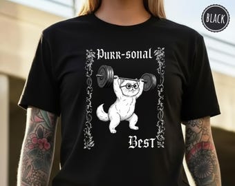 Purrsonal Best Cat Gym Shirt  Funny Workout Tee Weightlifting Cat Shirt  Unisex Fitness Shirt Gym Gift for Cat Lovers Lifting Tee