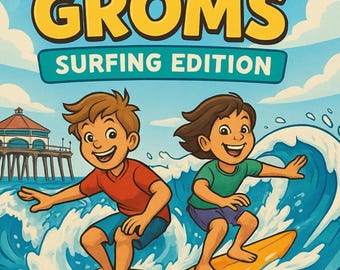 May include: A coloring book cover with the title "ADVENTURE GROMS" in yellow letters. Below the title is "SURFING EDITION" in a teal banner. Two children are surfing on yellow surfboards in front of a large wave. The words "COLORING BOOK" are at the bottom.