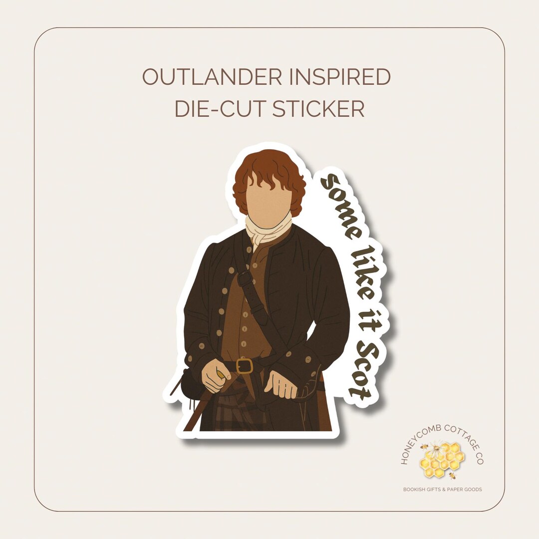 Outlander Scotland Sticker Outlander Inspired Jamie Fraser Sticker | Some Like It Scot ...