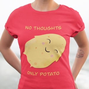 Funny Potato T-Shirt: Lazy Day Comfort Shirt