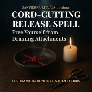 Peut inclure: Image publicitaire pour un rituel de coupure de liens. L'image présente une bougie allumée, un bol avec un cordon rouge noué et des ciseaux. Le texte comprend "CORD-CUTTING RELEASE SPELL" et "Free Yourself from Draining Attachments."