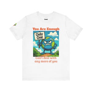 You Are Enough Unisex Jersey Short Sleeve Tee