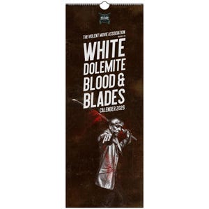 May include: A calendar for 2026 with a dark brown background. The text "WHITE DOLEMITE BLOOD & BLADES" is in white, with a graphic of a person holding a blade. The calendar is from "THE VIOLENT MOVIE ASSOCIATION."