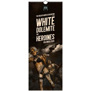 May include: A calendar for 2026 featuring a stylized illustration. The text reads "WHITE DOLEMITE THE HEROINES CALENDAR 2026". The image has a dark, gritty aesthetic with a woman in lingerie and a man in the background.