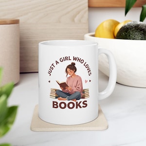 Just A Girl Who Loves Books Mug Book Lover Gift Aesthetic Reading Girl Mug Bookish Gift for Her Bookworm Coffee Mug Reader Gift Idea