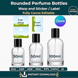 Może przedstawiać: Trzy przezroczyste szklane butelki na perfumy z czarnymi nakrętkami, oznaczone 30ml, 50ml i 100ml. Obraz zawiera tekst: Rounded Perfume Bottles, Warp and Sticker / Label, Fully Canva Editable, Full Wrap, Front Label, Canva, SVG, DXF, PDF, PNG, EPS, CANVA, AI, INSTANT DOWNLOAD.
