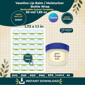 May include: A template for a Vaseline lip balm bottle wrap, with a blue lid and a label that says "your design here." The template includes a sheet of cutout designs, and the text "Instant Download."