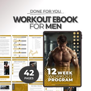 May include: A digital workout ebook for men, featuring a 12-week program. The cover displays a muscular man and the text "12 Week Workout Program." The ebook is 42 pages long and includes a table of contents and tracking sheets.