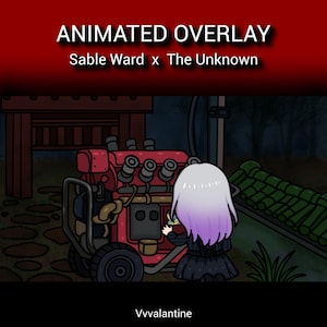 May include: Animated overlay graphic featuring a red machine with pipes and wheels. A character with white and purple hair is interacting with the machine. The text "ANIMATED OVERLAY" and "Sable Ward x The Unknown" are at the top. The artist's name, "Vvvalentine", is at the bottom.