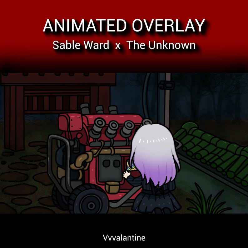 May include: Animated overlay graphic featuring a red machine with pipes and wheels. A character with white and purple hair is interacting with the machine. The text "ANIMATED OVERLAY" and "Sable Ward x The Unknown" are at the top. The artist's name, "Vvvalentine", is at the bottom.