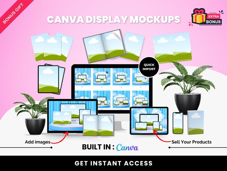 May include: An image promoting Canva display mockups, showcasing digital devices such as tablets, phones, and monitors with product mockups. Text includes "BONUS GIFT", "CANVA DISPLAY MOCKUPS", "EXTRA BONUS", "BUILT IN: Canva", and "GET INSTANT ACCESS".