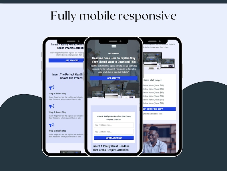 May include: Three smartphones displaying a website design, showcasing a mobile-responsive layout. The screens feature text like "Headline Goes Here" and "Insert A Really Great Headline." The design includes blue and white elements, with a call to action button.