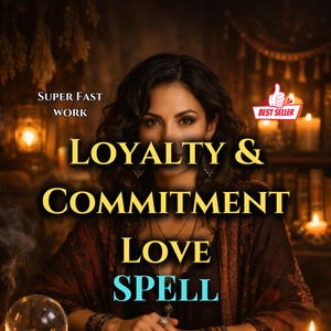 May include: Image with text reading "LOYALTY & COMMITMENT LOVE SPELL" and "SUPER FAST WORK". A "BEST SELLER" badge is in the upper right corner. The image features a woman with dark hair and a crystal ball.