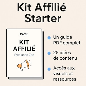 Könnte beinhalten: Ein weißes Paket mit dem Titel "Kit Affilié Starter" mit dem Text "Kit Affilié Freelance Zen". Das Paket enthält einen PDF-Leitfaden, 25 Ideen für Inhalte und Zugang zu Visuals und Ressourcen. Eine Megaphon-Grafik ist ebenfalls vorhanden.
