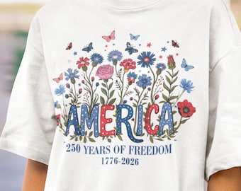 Floral 250th Anniversary Shirt, Wildflower Independence Day Tee, America Birthday Sweatshirt