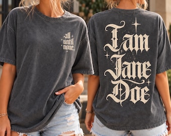 Camiseta "I Am Jane Doe", Camiseta Comfort Colors con estampado frontal y trasero, Camiseta de solidaridad para mujer, Camiseta gótica con mensaje, Camiseta gráfica de protesta
