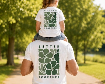 Camiseta Better Together, conjunto a juego para padre e hijo, conjunto familiar a juego, camiseta retro floral para padre e hijo.