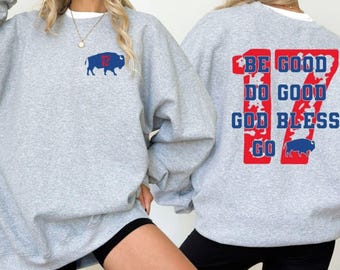 Felpa da football Buffalo: sii buono, fai del bene, Dio ti benedica, vai Buffalo