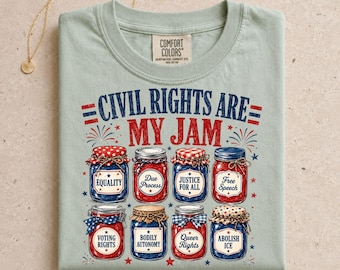 Bürgerrechte sind mein Jam Comfort Colors Shirt, Gleichrechtes feministisches T-Shirt, Freiheitliche Werte Shirt, LGBTQ Verbündeten T-Shirt, Fourth of Juli Prost
