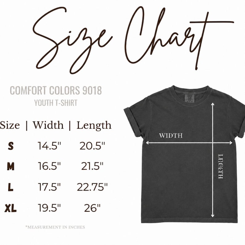 May include: A size chart for a Comfort Colors 9018 youth t-shirt. The chart lists sizes S, M, L, and XL with corresponding widths and lengths in inches. A dark gray t-shirt is shown with white arrows indicating the width and length measurements.