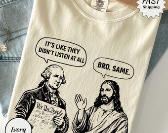 Komfortfarben George Washington und Jesus Shirt, 250-jähriges Jubiläum T-Shirt, lustiges Gründerväter Shirt, Verfassung Shirt, Vaterländisches T-Shirt