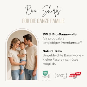 May include: A family wearing matching beige short-sleeved t-shirts. The text reads Bio-Shirts F&Uuml;R DIE GANZE FAMILIE, 100% Bio-Baumwolle fair produziert langlebiger Premiumstoff, Natural Raw Ungebleichte Baumwolle &ndash; kleine Fasereinschl&uuml;sse m&ouml;glich.