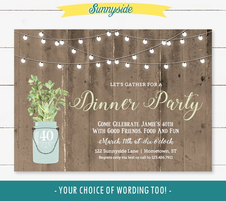May include: A rustic woodgrain background with a string of white lights. The text "Let's gather for a Dinner Party" is written in a cursive font. The text "Come celebrate Jamie's 40th with good friends, food and fun" is written in a sans-serif font. The text "March 11th at Six o'clock" is written in a cursive font. The text "122 Sunnyside Lane | Hometown, ST" is written in a sans-serif font. The text "Regrets only via text or call to 123.456.7911" is written in a sans-serif font. The text "Your choice of wording too!" is written in a sans-serif font.