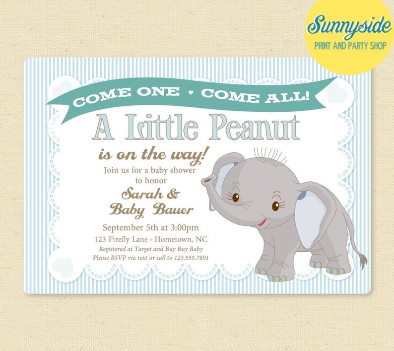 May include: A baby shower invitation with a blue and white striped background. The invitation features a cartoon elephant with the text "Come One Come All! A Little Peanut is on the way!" and the names "Sarah & Baby Bauer".