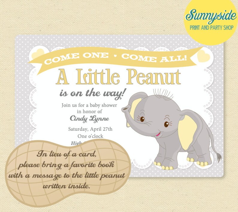 May include: A baby shower invitation with a gray background and white polka dots. The invitation features a cartoon elephant with yellow ears and a peanut-shaped graphic with the text "In lieu of a card, please bring a favorite book with a message to the little peanut written inside."