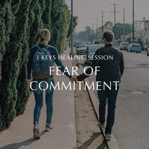 May include: Two individuals walking away on a sidewalk, one wearing a dark long-sleeve shirt, blue jeans, and a backpack, the other in a dark jacket and dark jeans. Text overlay reads: 3 KEYS HEALING SESSION FEAR OF COMMITMENT.