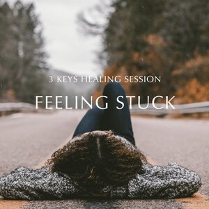 Feeling Stuck — Divinely Channeled 3 Keys Healing Session | Break Through Blocks | Find Your Flow | Healing Light Codes | Shadow Work