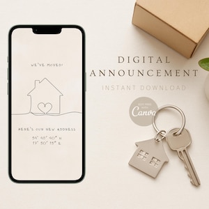 May include: A smartphone screen shows a digital announcement with the text "WE'VE MOVED!" and a house graphic. A house-shaped keyring and a key are next to the phone. The words "DIGITAL ANNOUNCEMENT" and "INSTANT DOWNLOAD" are also visible.