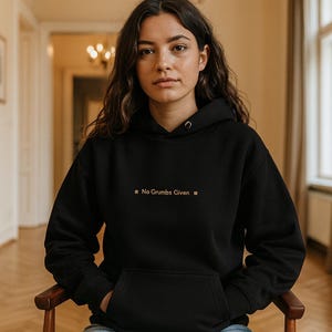 No Crumbs Given Unisex Hoodie