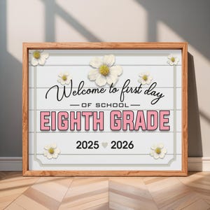 First Day of Eighth Grade Sign, Printable Back to School Poster, 2025-2026 Colorful School Sign, Digital Instant Download,