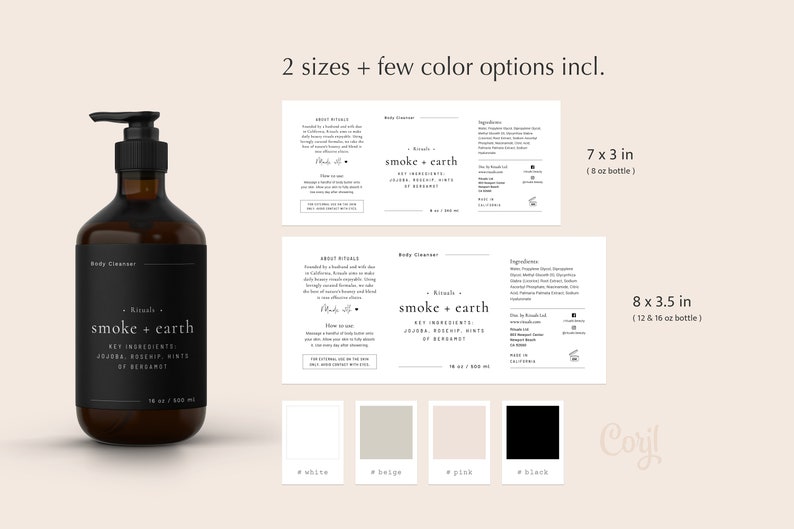 May include: A black and white label for a body cleanser bottle with the text "Rituals smoke + earth KEY INGREDIENTS: JOJOBA, ROSEHIP, HINTS OF BERGAMOT" and the text "7 x 3 in (8 oz bottle)" and "8 x 3.5 in (12 & 16 oz bottle)"  The label is available in four colors: white, beige, pink, and black.