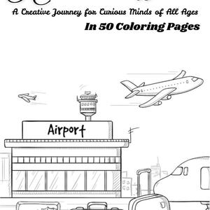 Livre de coloriage Le tour du monde : 50 pages sur le thème du voyage pour enfants et adultes | Amusant relaxant et éducatif