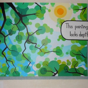 May include: Abstract painting of a tree canopy with a bright yellow sun in the upper right corner. The painting is done in shades of green, blue, and yellow. The text "This painting lacks depth." is in a speech bubble in the upper right corner.