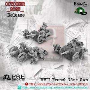 May include: Miniature models of WWII French 75mm guns with soldiers. The image features the text "OCTOBER 2025 Release" and "PRE SUPPORTED". The Battle Cat Miniatures logo is visible in the top right corner.