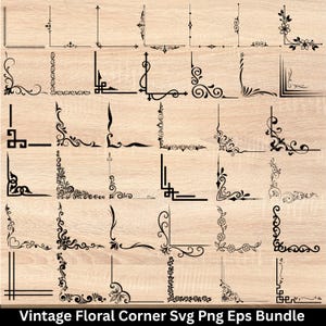 Peut inclure: Une collection de coins floraux vintage noirs sur un fond de grain de bois clair. Les motifs comprennent divers styles d'ornements d'angle, notamment des motifs floraux, géométriques et volutes. Le texte en bas indique "Vintage Floral Corner Svg Png Eps Bundle."