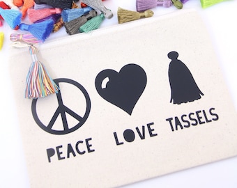 Peace, Love, Tassels Zipper Pouch | Large Zippered Pouch with Tassel for Craft Supplies | Unique Gift for Crafter | Crafter Gift for Her