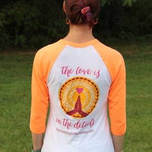 WomanShopsWorld Shirt: The Love is in the Details, Neon Orange Ringer Baseball Tee with logo, Inspiration Positive vibes, Unisex Shirt image 2