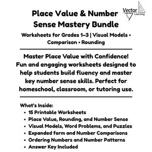 May include: A white worksheet bundle titled "Place Value & Number Sense Mastery Bundle" for grades 1-3. The bundle includes 15 printable worksheets covering place value, rounding, visual models, and number patterns. Created by Vector Learning.