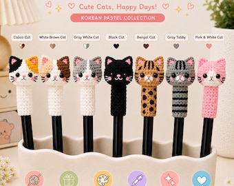 May include: Seven crochet cat pen toppers in various colors and patterns including calico, white brown, gray white, black, bengal, gray tabby, and pink white. The text reads 7 Crochet Cat Pen Toppers, Cute Cats, Happy Days!, and KOREAN PASTEL COLLECTION.