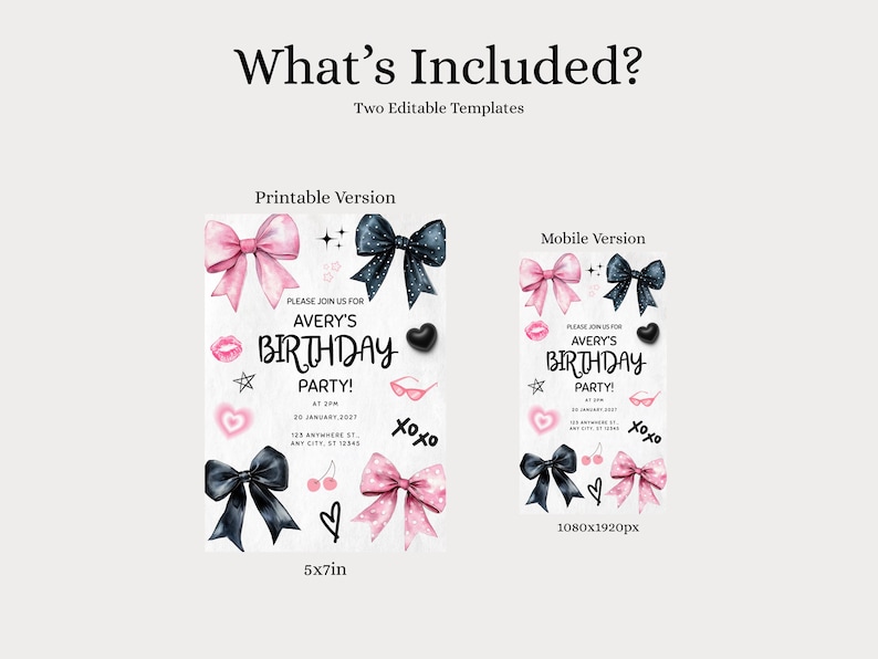 May include: Two birthday party invitation templates, printable and mobile versions, with pink and navy bows, hearts, lips, and the text "Avery's Birthday Party!" The printable version is 5x7 inches.