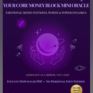 May include: A purple digital oracle card deck cover titled YOUR CORE MONEY BLOCK MINI ORACLE, EMOTIONAL MONEY PATTERNS, WORTH & POWER DYNAMICS. It features a central planet graphic held by hands, a glowing key, moths, clouds, and stars.