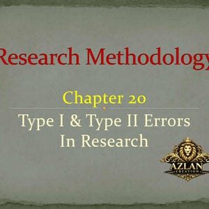 Op de afbeelding: Een presentatiedia met de titel "Research Methodology" in het rood. Hieronder, in het geel, staat "Chapter 20". De tekst "Type I & Type II Errors In Research" wordt ook weergegeven. Een gouden logo staat in de rechter benedenhoek.