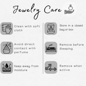 May include: An informational graphic titled Jewelry Care featuring six icons and text instructions: Clean with soft cloth, Store in a closed bag or box, Avoid direct contact with perfume, Remove before Sleeping, Keep away from moisture, and Remove when active.